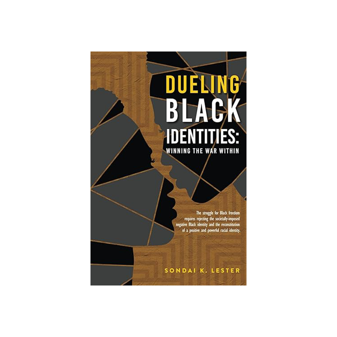 Dueling Black Identities by Sondai K. Lester