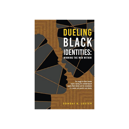 Dueling Black Identities by Sondai K. Lester