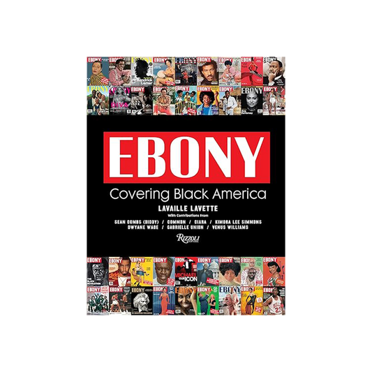 Ebony: Covering Black American by Lavaille Lavette
