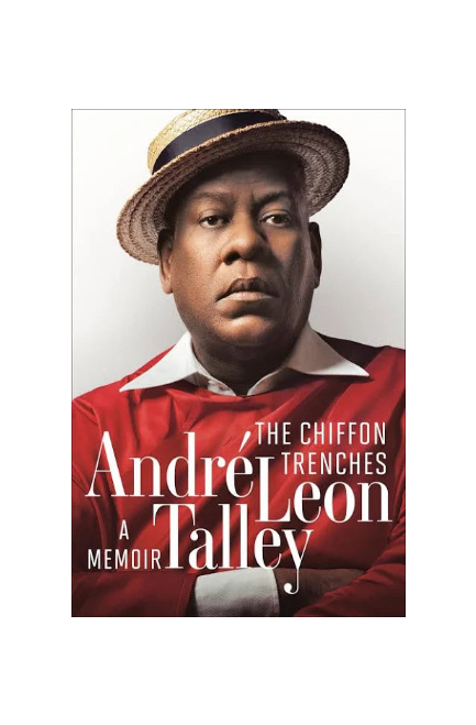 The Chiffon Trenches Memoir by Andre Leon Talley (Hardcover)