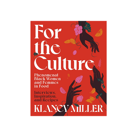 For the Culture by Klancy Miller*