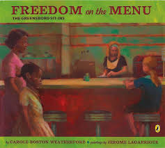 Freedom on the Menu: The Greensboro Sit-Ins by Carole Boston Weatherford