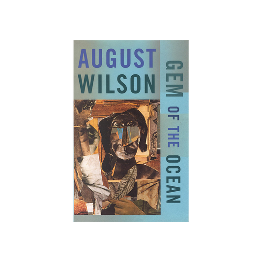 Gem of the Ocean by August Wilson