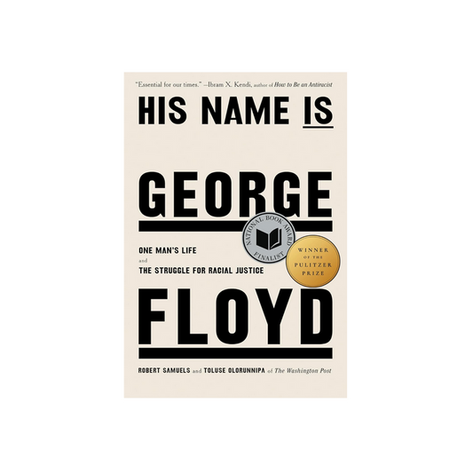 His Name is George Floyd by Robert Samuels