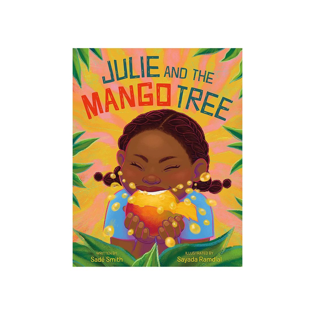 Julie and the mango tree by Sadé Smith