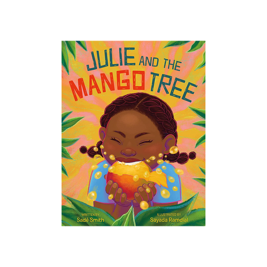 Julie and the mango tree by Sadé Smith