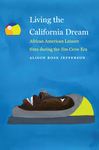 Living the California Dream by Alison Rose Jefferson - Phase 0