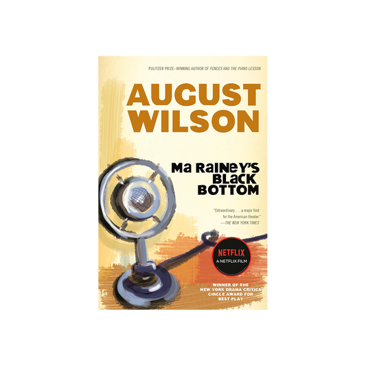 Ma Rainey's Black Bottom by August Wilson