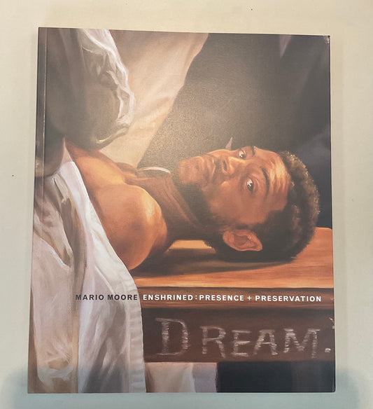 Mario Moore: Enshrined Presence & Preservation