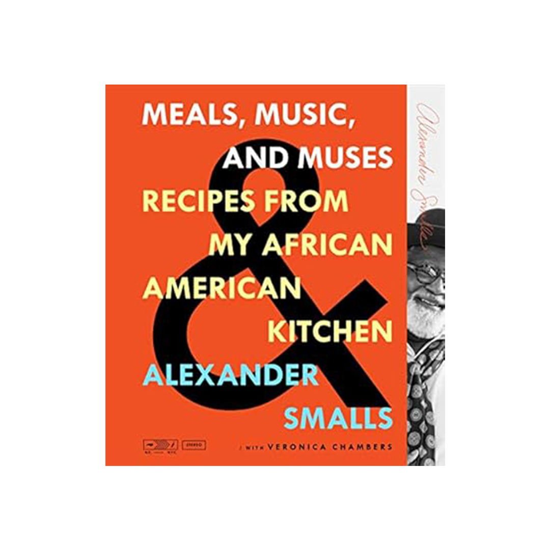Meals, Music, and Muses by Alexander Smalls