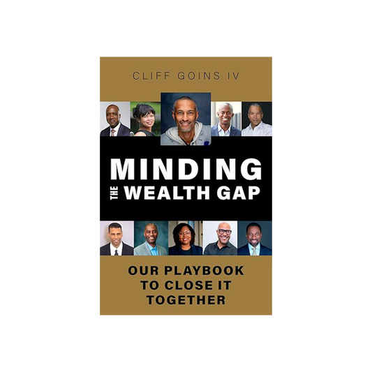 Minding the Wealth Gap by Cliff Goins IV