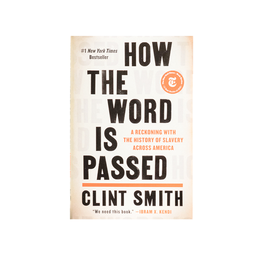 How the Word Is Passed: A Reckoning with the History of Slavery Across America