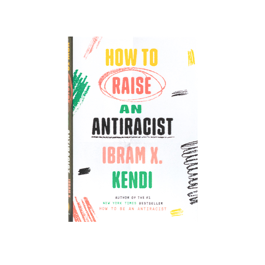 How to Raise an Antiracist