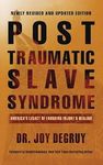 Post Traumatic Slave Syndrome