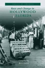 Race and Change in Hollywood, Florida by Kitty Oliver