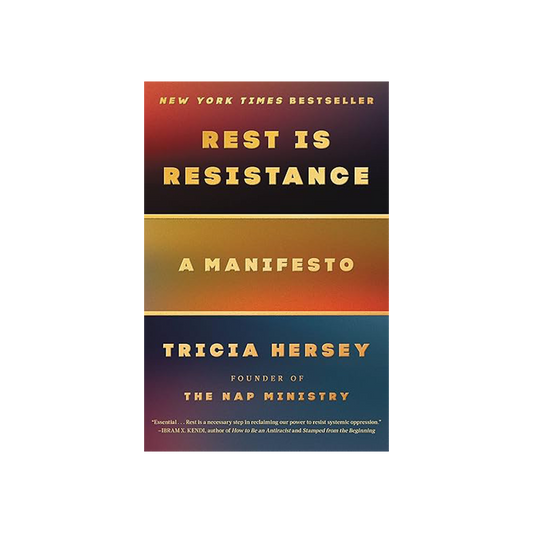 Rest is Resistance by Tricia Hersey