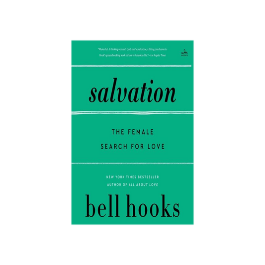 Salvation: Black People and Love by Bell Hooks