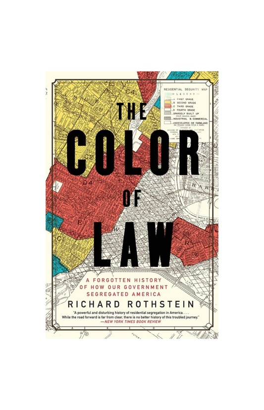 The Color of Law: A Forgotten History of How Our Government Segregated America