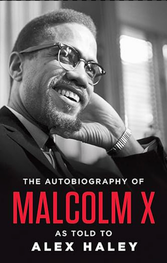 The Autobiography of Malcolm X: As Told to Alex Haley