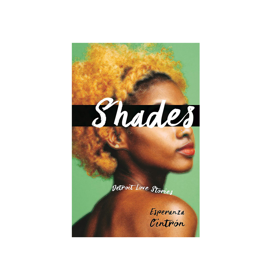 Shades Detroit Love Stories by Esperanza Cintron