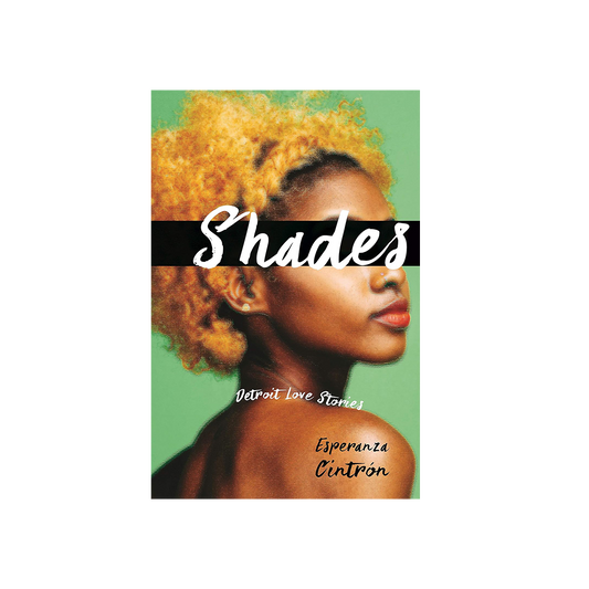 Shades Detroit Love Stories by Esperanza Cintron