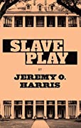 Slave Play by Jeremy O. Harris