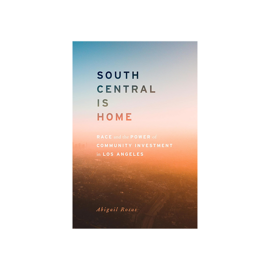 South Central is Home by Abigail Rosas