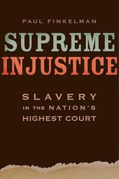Supreme Injustice by Paul Finkelman