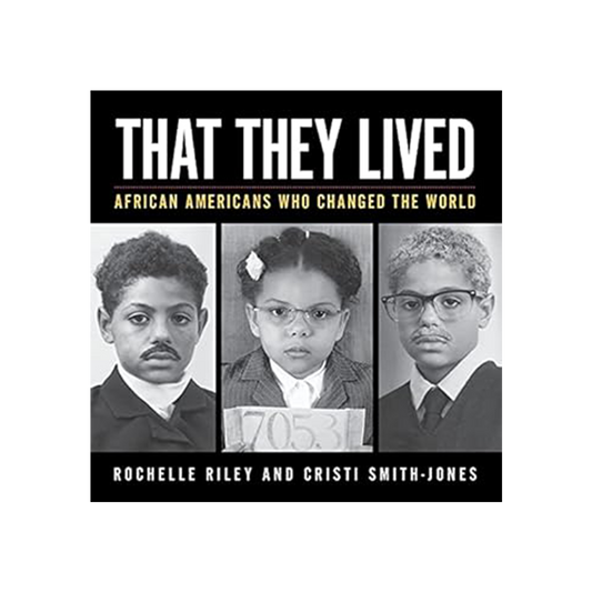 That They Lived by Rochelle Riley & Cristi Smith-Jones (Paperback)
