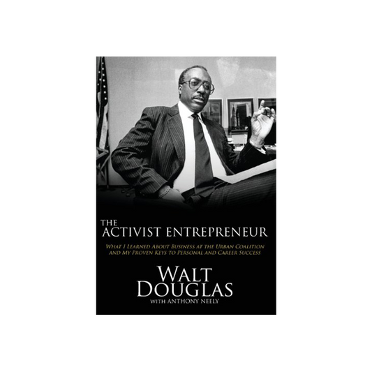 The Activist Entrepreneur by Walt Douglass & Anthony Neely - Phase 0