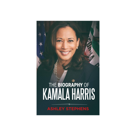 The Biography Of Kamala Harris by Ashley Stephens