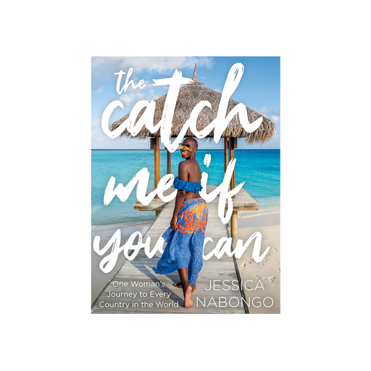 The Catch Me If You Can by Jessica Nabongo