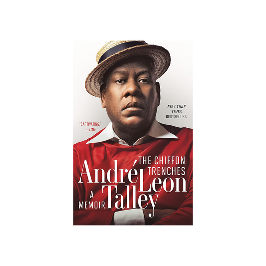 The Chiffon Trenches Memoir by Andre Leon Talley