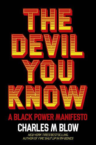 The Devil You Know by Charles Blow