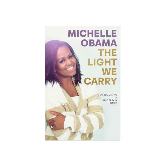 The Light We Carry by Michelle Obama