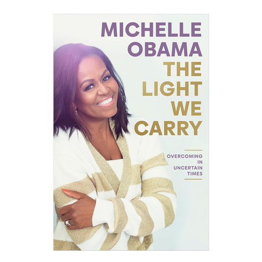 The Light We Carry by Michelle Obama