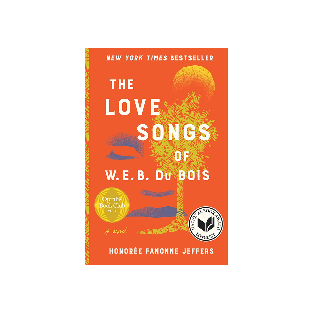 The Love Songs of W.E.B. Du Bois by Honoree Fanonne Jeffers