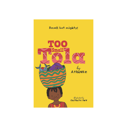 Too Small Tola by Atinuke
