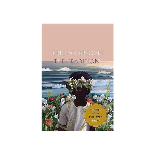 Tradition by Jericho Brown
