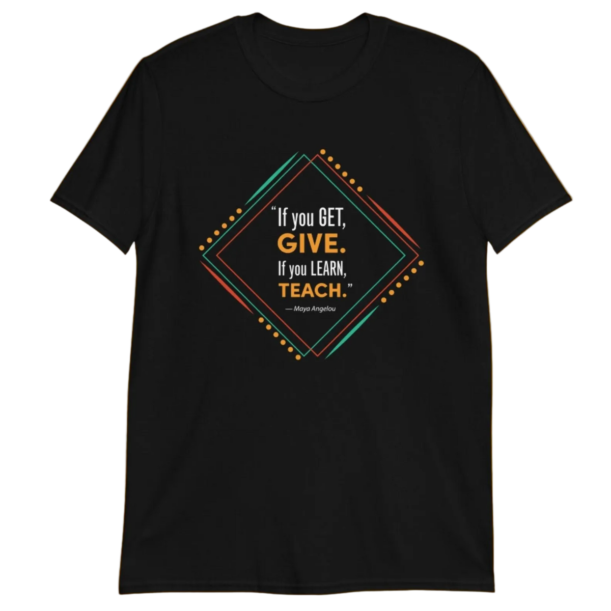 Maya Angelou Quote T-Shirt