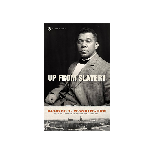 Up From Slavery by Booker T. Washington
