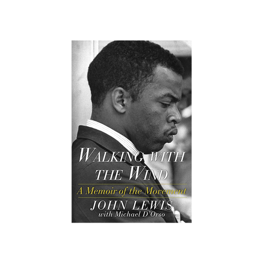 Walking with the Wind by John Lewis w/ Michael D'Orso