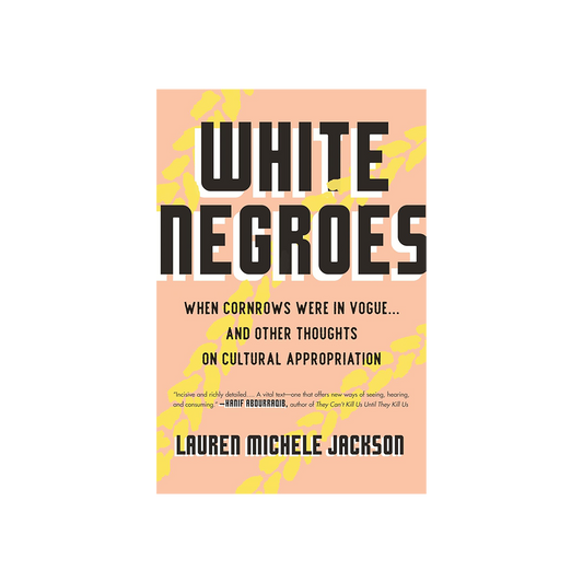 White Negros by Lauren Michele Jackson
