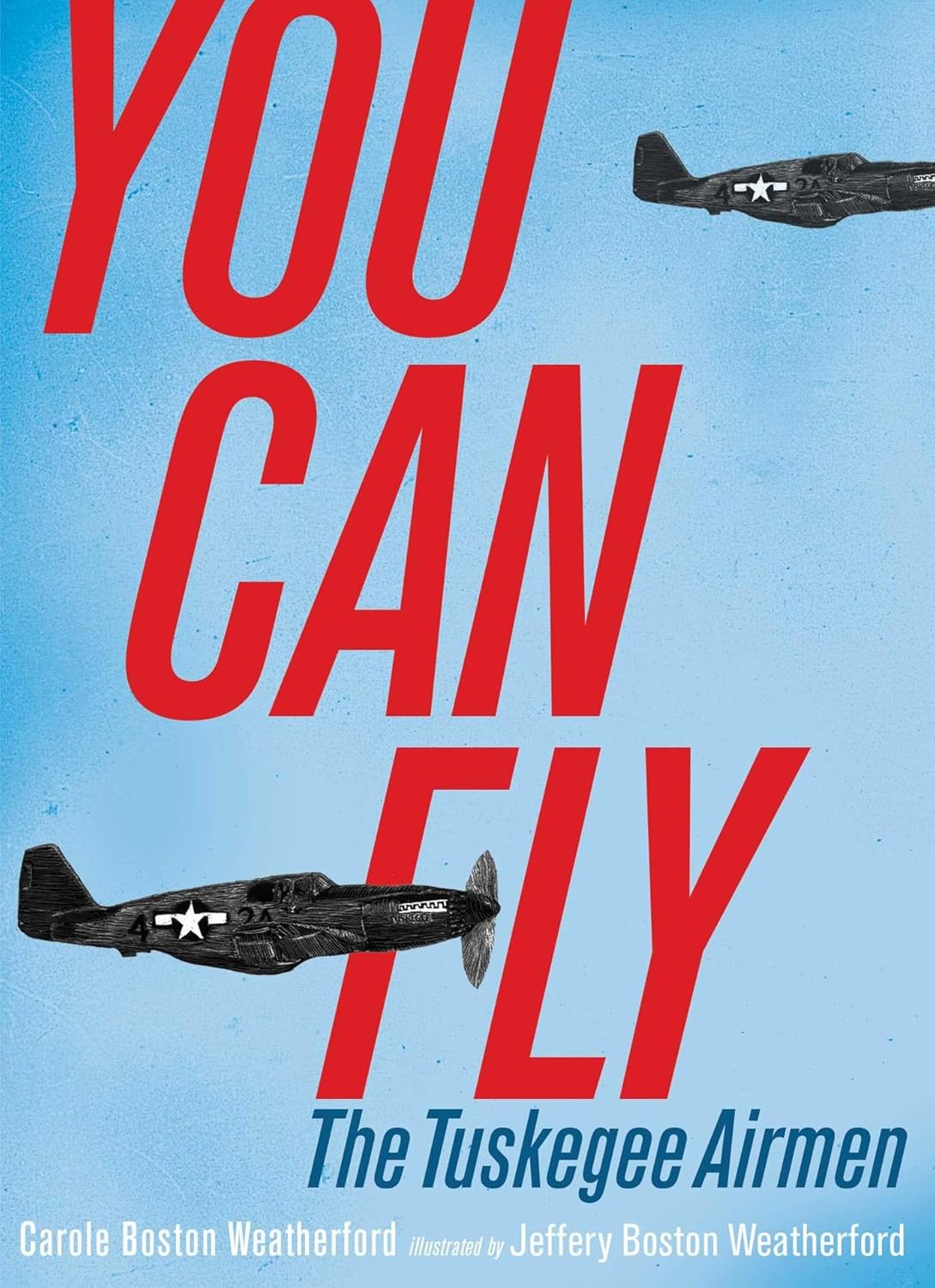 You Can Fly, The Tuskegee Airmen*