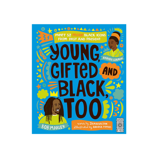 Young, Gifted and Black, Too by Jamia Wilson