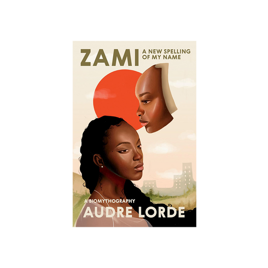 Zami by Audre Lorde
