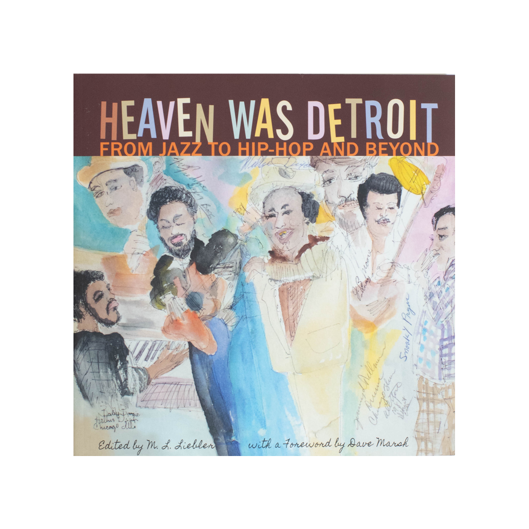 Heaven Was Detroit: From Jazz to Hip-Hop and Beyond