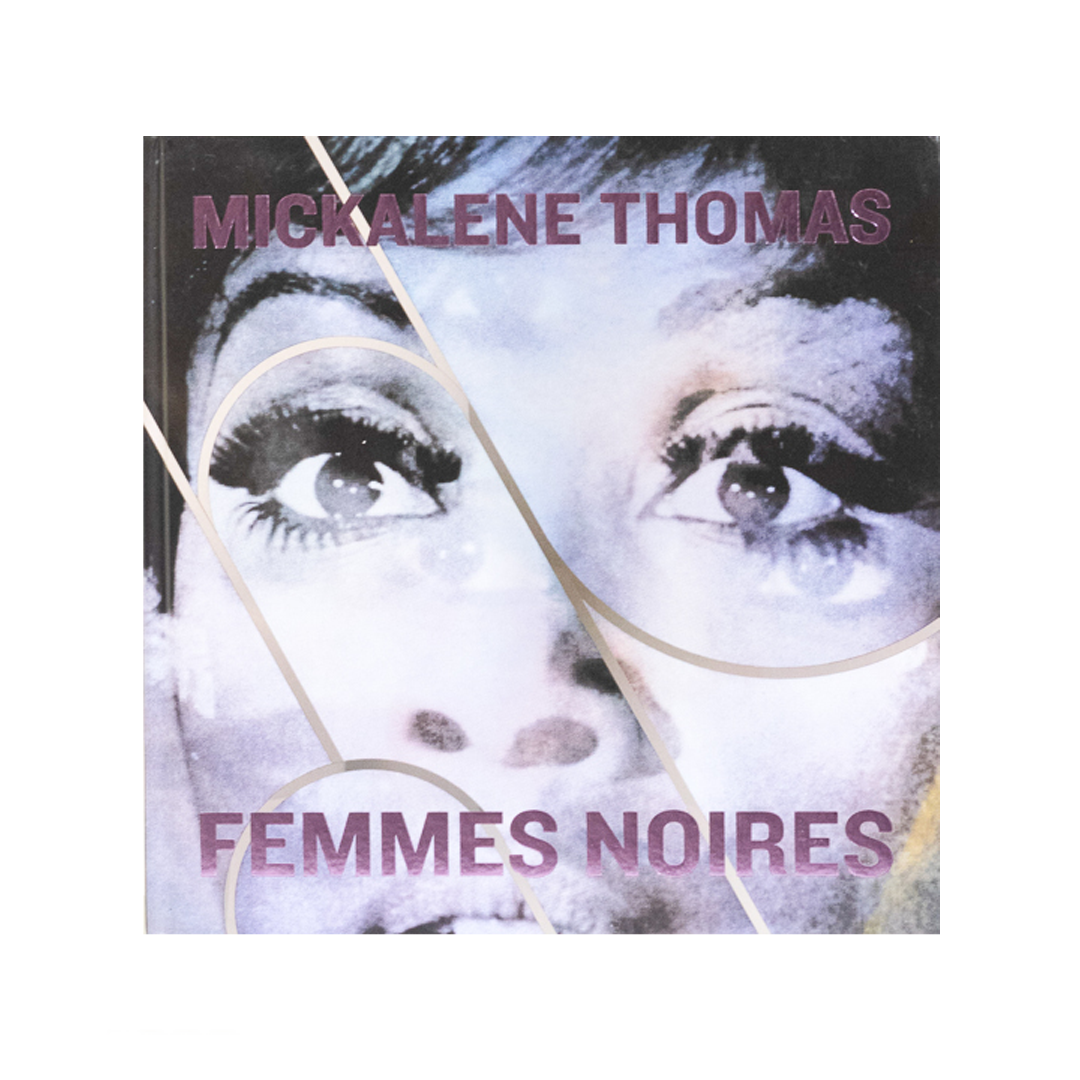 Mickalene Thomas: Femmes Noires