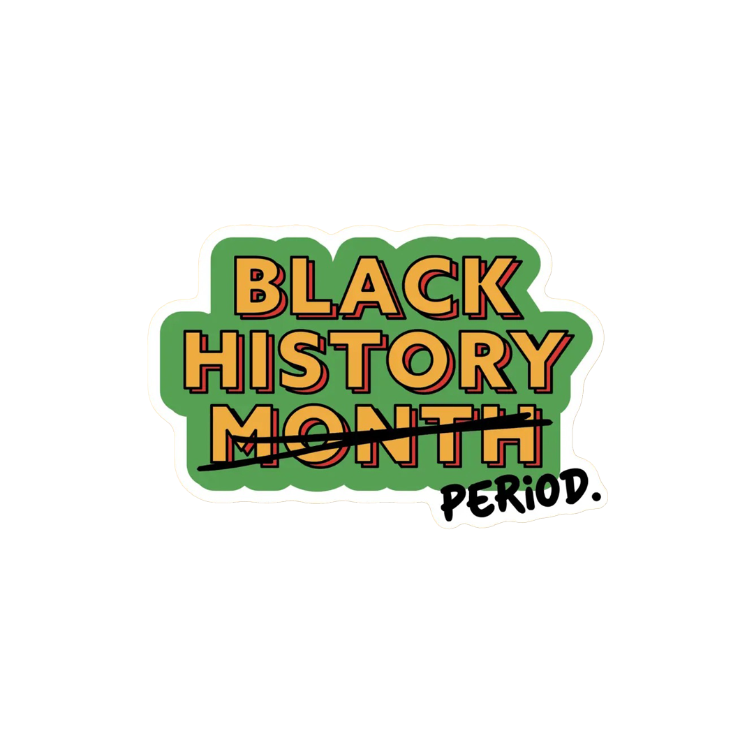 Black History Period Sticker