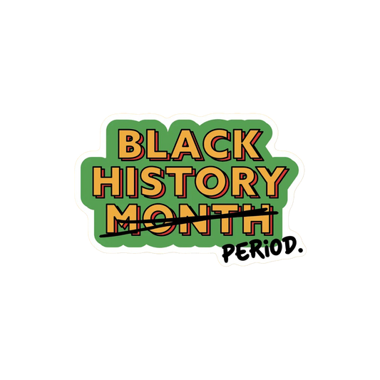 Black History Period Sticker